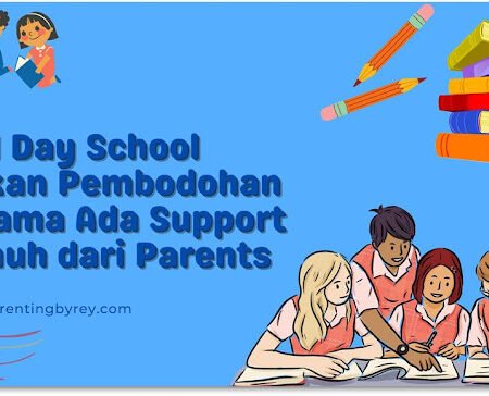 Full Day School Bukan Pembodohan Selama Ada Support Penuh dari Parents