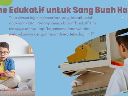 Jadikan Screen Time Menjadi Learning Time: Perjalanan Menemukan Permainan Edukatif yang Tepat untuk Anak